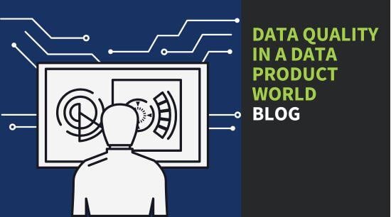 Data Quality in a Data Product World